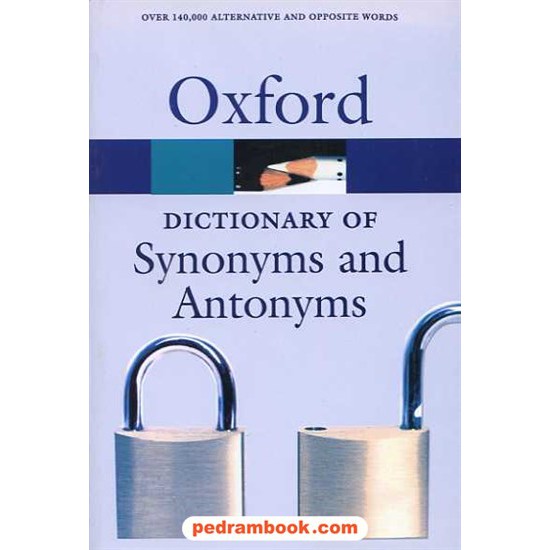 خرید کتاب سینونیمز اند آنتونیمز آکسفورد OXFORD Synonyms & Antonyms / جنگل کد کتاب در سایت کتاب‌فروشی کتابسرای پدرام: 1372