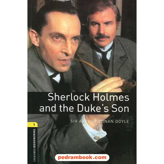 خرید کتاب شرلوک هولمز و پسرک دوک Sherlock Holms and Duke s Son / با CD / بهشید کد کتاب در سایت کتاب‌فروشی کتابسرای پدرام: 14605
