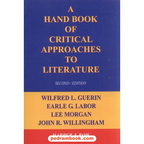 خرید کتاب روش های نقد ادبی A Hand book of critical approaches to کد کتاب در سایت کتاب‌فروشی کتابسرای پدرام: 1473