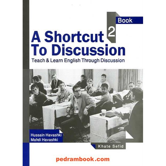 خرید کتاب A Shortcut To Discussion 2 / خط سفید کد کتاب در سایت کتاب‌فروشی کتابسرای پدرام: 16460