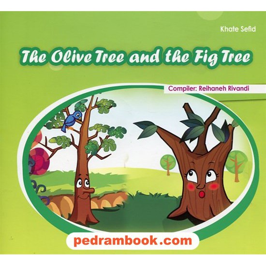 خرید کتاب The Olive tree and the Fig tree / داستان کوتاه انگلیسی / خط سفید کد کتاب در سایت کتاب‌فروشی کتابسرای پدرام: 17510