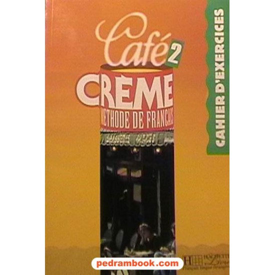 خرید کتاب کافه کرم 2 Cafe CREME 2 کد کتاب در سایت کتاب‌فروشی کتابسرای پدرام: 1903