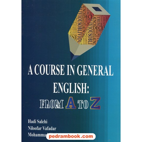 خرید کتاب A COURSE IN GENERAL ENGLISH From A to Z  / جنگل کد کتاب در سایت کتاب‌فروشی کتابسرای پدرام: 26710